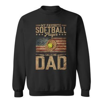 My Favorite Softball Player Calls Me Dad Father's Day Daddy Sweatshirt - Thegiftio UK