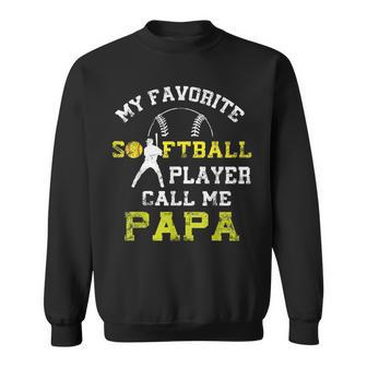 My Favorite Softball Player Calls Me Papa Father's Day Mens Sweatshirt - Seseable