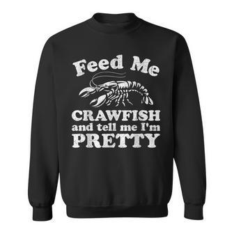 Feed Me Crawfish And Tell Me Im Pretty Boil Mardi Gras Sweatshirt - Monsterry DE