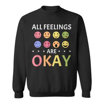All Feelings Are Okay Mental Health Counselor Sweatshirt - Monsterry