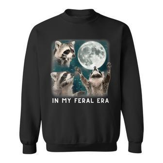 In My Feral Era Raccoon Sweatshirt - Monsterry AU