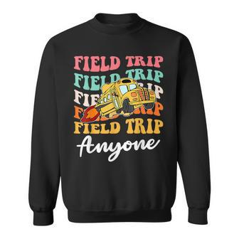 Field Trip Anyone Field Day Teacher Sweatshirt | Mazezy