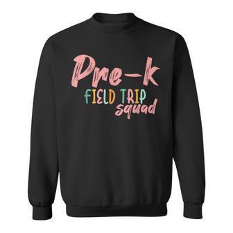 Field Trip Squad Pre-K School Teachers 2024 Sweatshirt - Monsterry CA