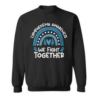 We Fight Together Lymphedema Awareness Lymphedema Sweatshirt - Thegiftio UK