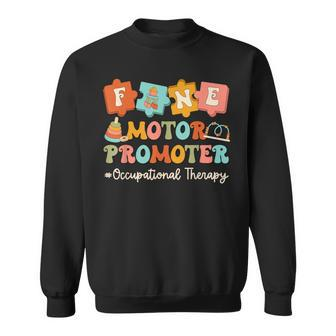 Fine Motor Promoter Occupational Therapist Therapy Ot Cota Sweatshirt - Monsterry