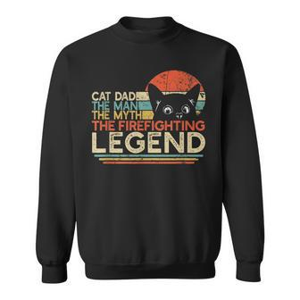 Firefighter Cat Dad Man Myth Firefighting Legend Fireman Sweatshirt - Monsterry AU