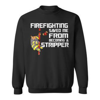 Firefighting Saved Me Firefighter Sweatshirt | Mazezy