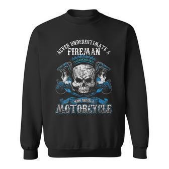 Fireman Biker Skull Never Underestimate Motorcycle Sweatshirt - Monsterry CA