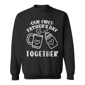 First Father's Day Together Dad Son 1St Father's Day 2024 Sweatshirt - Seseable