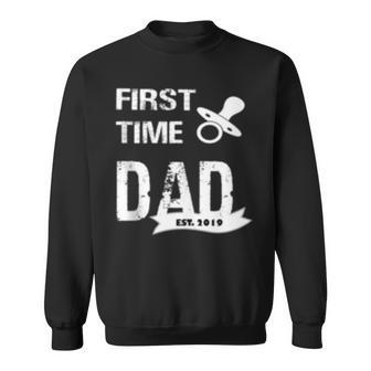 First Time Dad Est 2019 For New Father Sweatshirt - Monsterry
