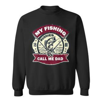 My Fishing Buddies Call Me Dad Father Day Birthday Sweatshirt - Thegiftio UK