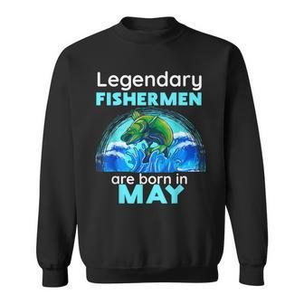Fishing Legend Born In May T Fisherman Dad Sweatshirt - Thegiftio UK