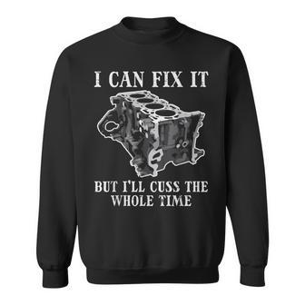 I Can Fix It Engine Car Auto Mechanic Garage Men Sweatshirt - Monsterry DE