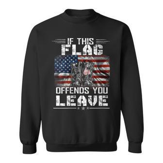 If This Flag Offends You Leave Proud Usa Veteran Sweatshirt - Monsterry CA