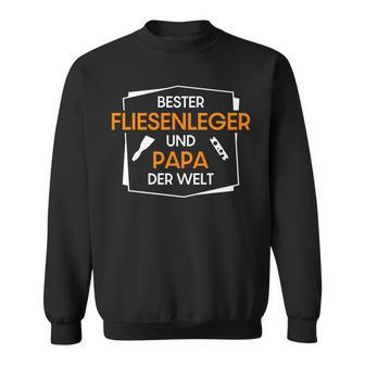 Fliesenleger Geschenk Idee Fliesenater Papa Beruf Sweatshirt - Geschenkecke