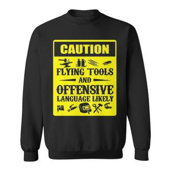 Flying Tools & Offensive Language Welder Sweatshirt | Mazezy