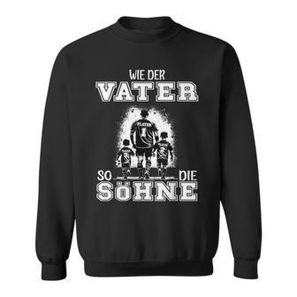 Football Papa Wie Der Fater So Die Söhne Father's Day Sweatshirt - Geschenkecke