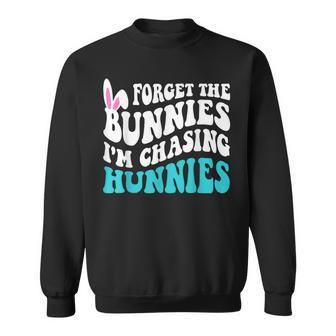 Forget The Bunnies I'm Chasing Hunnies Toddler Easter Sweatshirt - Seseable