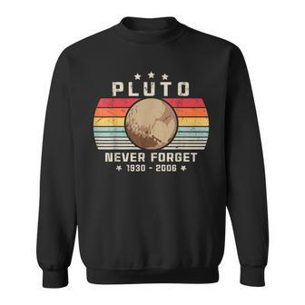Never Forget Pluto Retro Space Science Novelty Humor Sweatshirt - Thegiftio UK