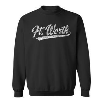 Fort Worth Texas Tx Vintage Sports Script Retro Sweatshirt - Monsterry DE