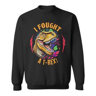 I Fought A T-Rex Injury And Injured Surgery Recovery Sweatshirt | Mazezy