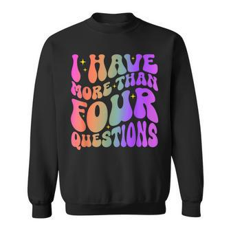 I Have More Than Four Questions Passover I Love Matzah Balls Sweatshirt - Seseable