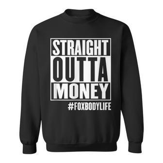 Foxbody Stang Car Enthusiast Straight Outta Money Compton Sweatshirt - Monsterry