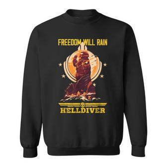 Freedoom Will Rain Game Platform Helldivers Hero For Men Sweatshirt | Mazezy