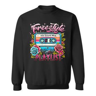 Freestyle Playlist Old School Mix Best Throwback Concert Sweatshirt - Seseable