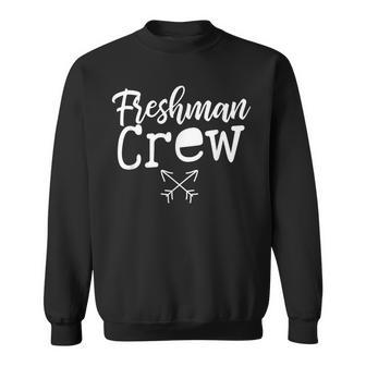 Freshman Crew High School Freshman For Freshman Sweatshirt - Monsterry DE