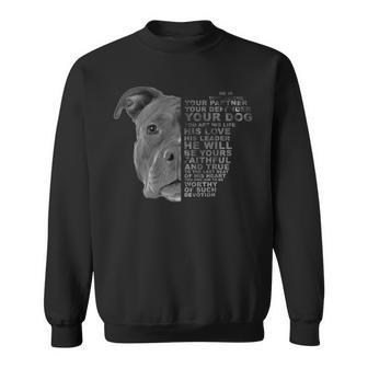 He Is Your Friend Your Partner Your Dog Pitbull Pittie Sweatshirt - Geschenkecke