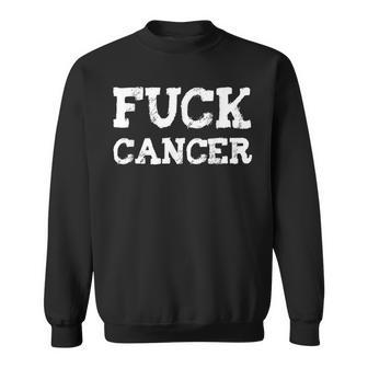 Fuck Cancer Fu Cancer I Hate Cancer F Cancer Sweatshirt - Monsterry AU