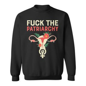 Fuck The Patriarchy Pro Choice Uterus Feminist Sweatshirt - Monsterry UK