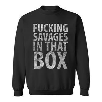 Fucking Savages In That Box Baseball Sweatshirt - Monsterry