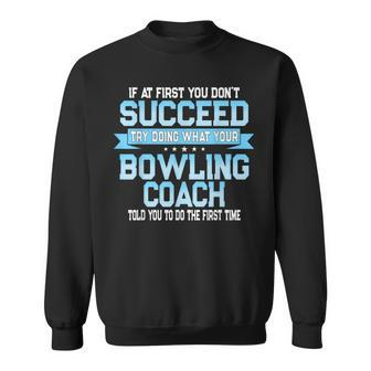 Fun Sport Coach Bowling Coach Saying Sweatshirt - Monsterry UK