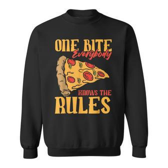 1 Bites Pizza Everybody Knows The Rules Food Lover Sweatshirt - Monsterry AU