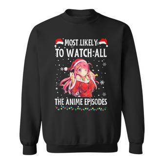 Anime Most Likely To Watch All Anime Episodes Xmas Sweatshirt | Mazezy CA