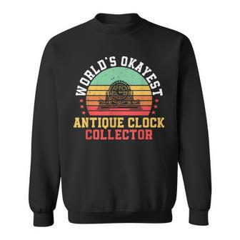 Antique Clock Collector Quote Horologist Vintage Clock Sweatshirt - Monsterry AU