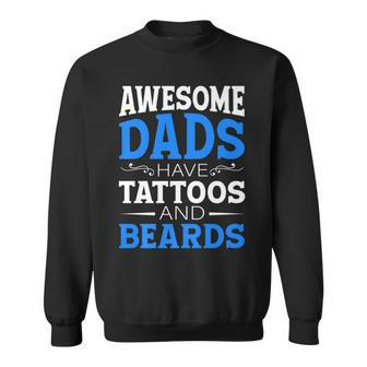 Awesome Dads Have Tattoos And Beards Father's Day Sweatshirt - Thegiftio UK