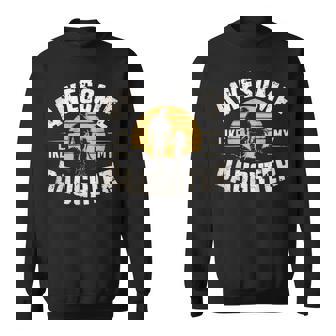 Awesome Like My Daughter Fathers Day For Da Sweatshirt - Seseable