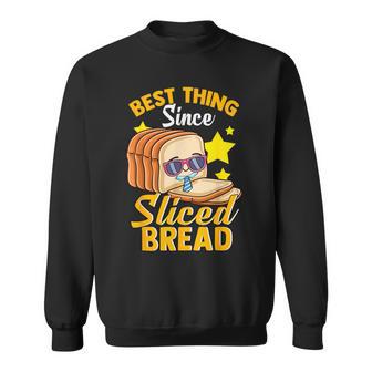 Best Thing Since Sliced Bread Breadmaker Sourdough Sweatshirt - Monsterry UK