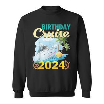 Birthday Cruise Squad 2024 Vacation Matching Family Sweatshirt - Seseable