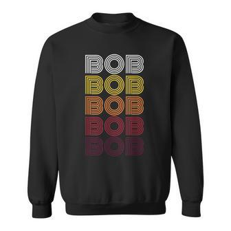 Bob First Name Vintage Bob Sweatshirt - Monsterry CA