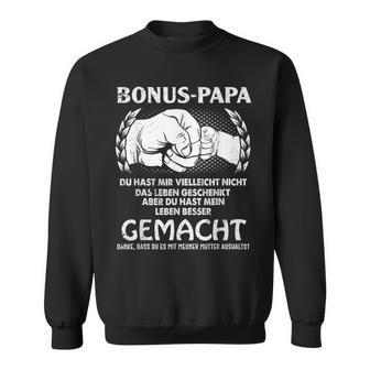 Bonus Papa Du Hast Mir Tell Nicht Das Leben Geschenkt Sweatshirt - Geschenkecke