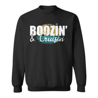 Boozin And Cruisin Vacation Cruise Ship Sweatshirt - Thegiftio UK