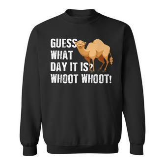Camel Day Hump Day Camel Guess What Day It Is Sweatshirt - Monsterry AU