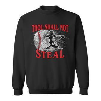 Catchers Thou Shall Not Steal Baseball Sweatshirt - Monsterry DE