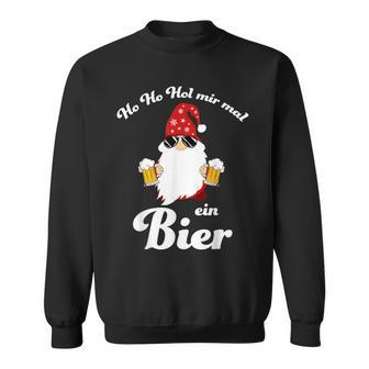 Christmas Ho Ho Hol Mir Mal Ein Bier Fun Sweatshirt - Seseable