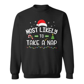 Christmas Most Likely Take A Nap Matching Family Sweatshirt - Seseable
