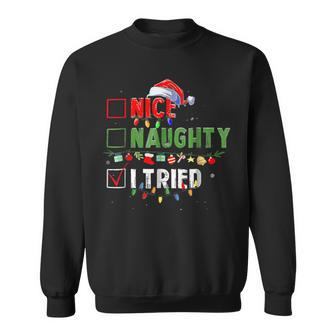 Christmas Nice Naughty I Tried Holiday Xmas 2023 Sweatshirt | Mazezy